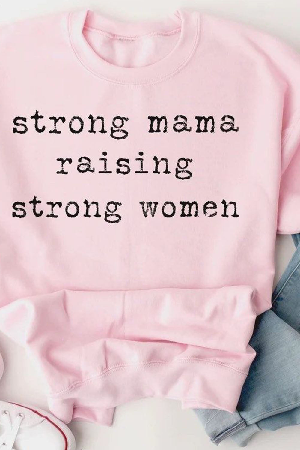 STRONG MAMA RAISING STRONG WOMEN Graphic Sweatshirt Trendsi