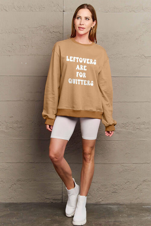 LEFTOVERS ARE FOR QUITTERS Graphic Sweatshirt